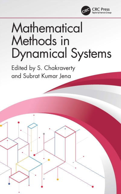 Book cover of: Mathematical Methods in Dynamical Systems. By: Snehashish Chakraverty