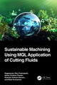 Book cover of: Sustainable Machining Using MQL Application of Cutting Fluids. By: Nageswara Posinasetti