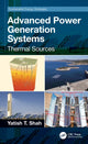 Book cover of: Advanced Power Generation Systems. By: Yatish T. Shah