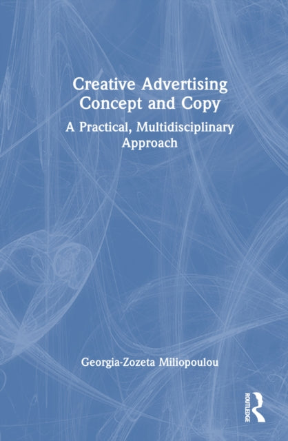 Book cover of: Creative Advertising Concept and Copy. By: Georgia-Zozeta Miliopoulou