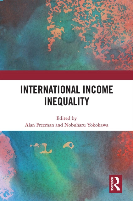 Book cover of: International Income Inequality. By: Alan Freeman