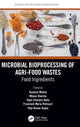 Book cover of: Microbial Bioprocessing of Agri-food Wastes. By: Gustavo Molina