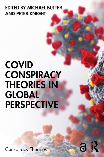 Book cover of: Covid Conspiracy Theories in Global Perspective. By: Michael Butter