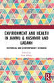 Book cover of: Environment and Health in Jammu & Kashmir and Ladakh. By: Rais Akhtar