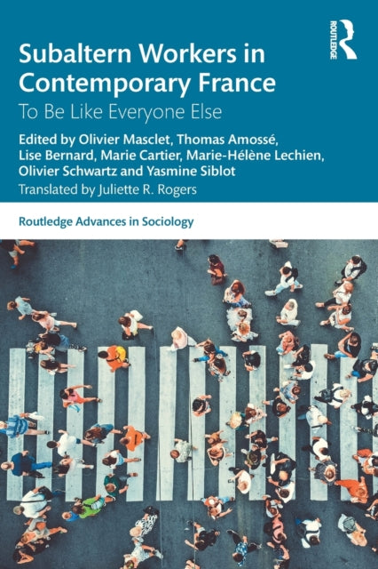 Book cover of: Subaltern Workers in Contemporary France. By: Olivier Masclet