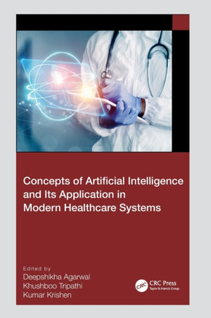Concepts of Artificial Intelligence and its Application in Modern Healthcare Systems