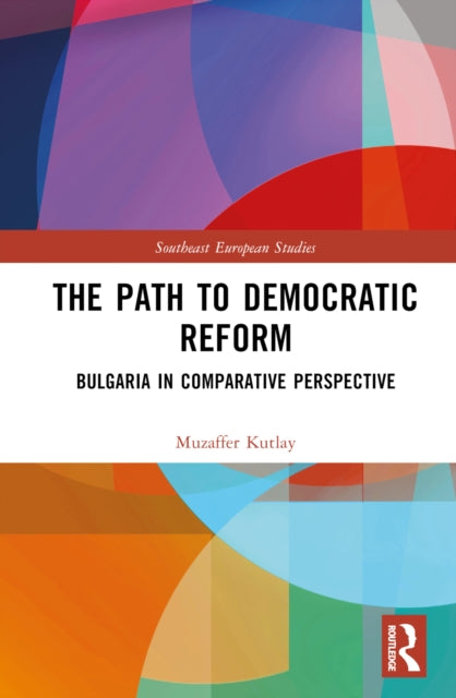 Book cover of: Path to Democratic Reform. By: Muzaffer Kutlay