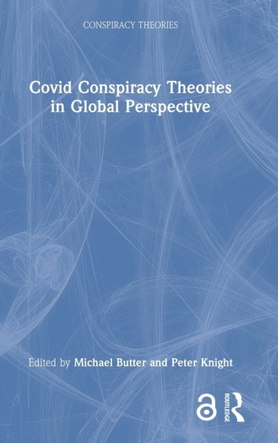 Book cover of: Covid Conspiracy Theories in Global Perspective. By: Michael Butter