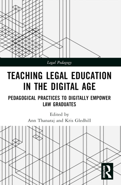 Book cover of: Teaching Legal Education in the Digital Age. By: Ann Thanaraj