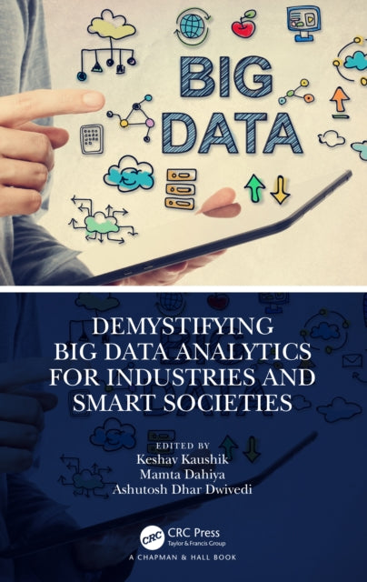 Book cover of: Demystifying Big Data Analytics for Industries and Smart Societies. By: Keshav Kaushik