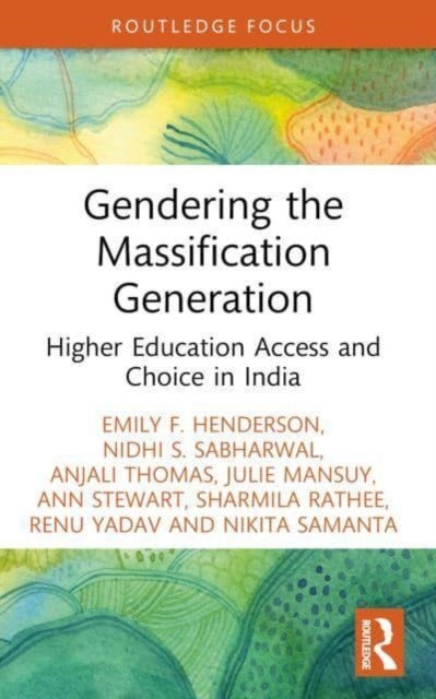 Book cover of: Gendering the Massification Generation. By: Emily F. Henderson