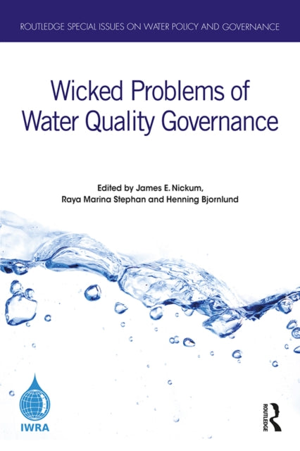 Book cover of: Wicked Problems of Water Quality Governance. By: James E. Nickum