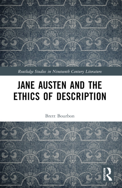 Jane Austen and the Ethics of Description
