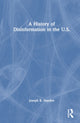 Book cover of: History of Disinformation in the U.S.