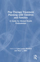 Book cover of: Play Therapy Treatment Planning with Children and Families. By: Lynn Louise Wonders