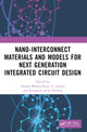 Book cover of: Nano-Interconnect Materials and Models for Next Generation Integrated Circuit Design. By: Sandip Bhattacharya