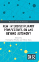 Book cover of: New Interdisciplinary Perspectives On and Beyond Autonomy. By: Oliver Davis