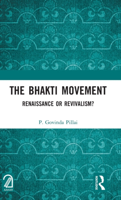Book cover of: Bhakti Movement. By: P. Govinda Pillai