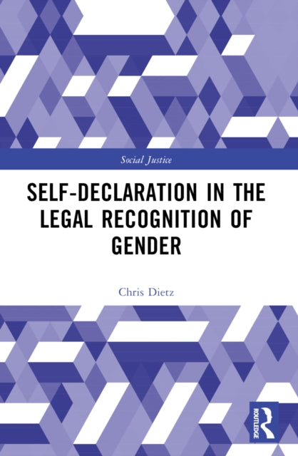 Book cover of: Self-Declaration in the Legal Recognition of Gender. By: Chris Dietz