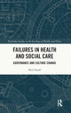 Book cover of: Failures in Health and Social Care. By: Neil Small