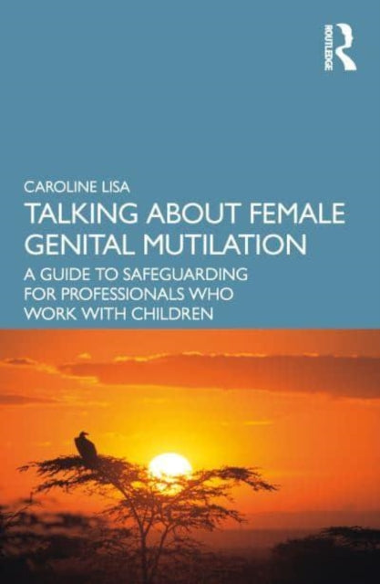 Book cover of: Talking About Female Genital Mutilation. By: Caroline Lisa