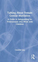 Book cover of: Talking About Female Genital Mutilation. By: Caroline Lisa
