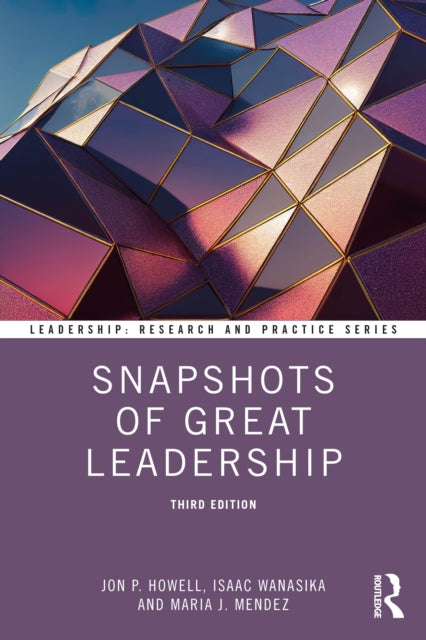 Book cover of: Snapshots of Great Leadership. By: Jon P. Howell