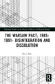 Book cover of: Warsaw Pact, 1985-1991- Disintegration and Dissolution. By: Matej Bílý