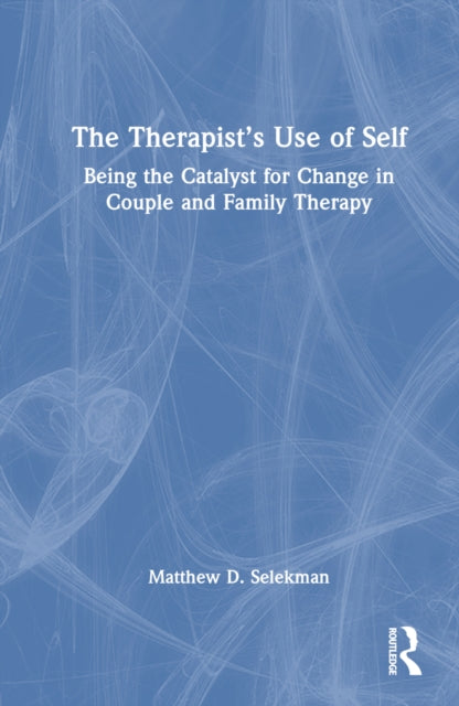 Book cover of: Therapist’s Use of Self
