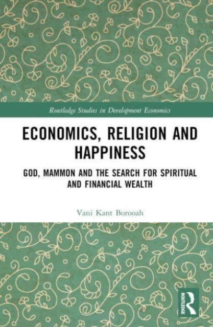 Book cover of: Economics, Religion and Happiness. By: Vani Kant Borooah