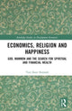 Book cover of: Economics, Religion and Happiness. By: Vani Kant Borooah