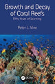 Book cover of: Growth and Decay of Coral Reefs. By: Peter J. Vine