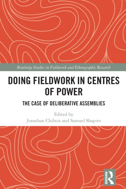 Doing Fieldwork in Centres of Power