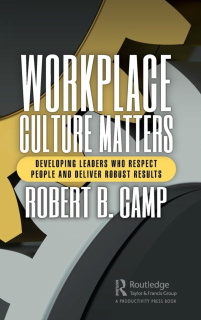 Book cover of: Workplace Culture Matters. By: Robert Camp