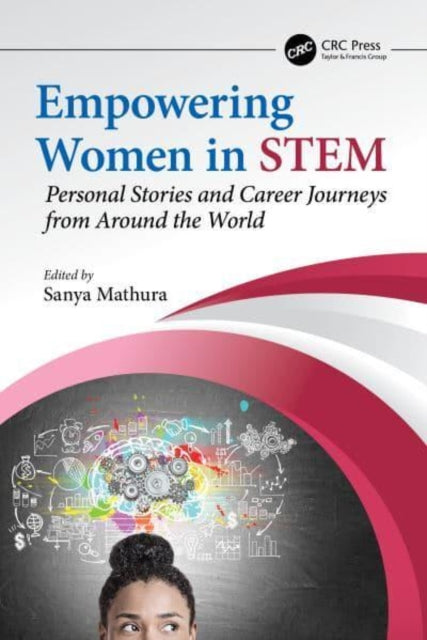 Book cover of: Empowering Women in STEM. By: Sanya Mathura