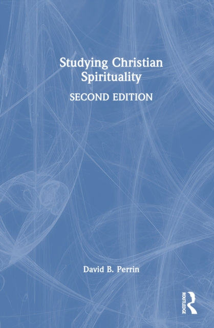 Book cover of: Studying Christian Spirituality. By: David B. Perrin