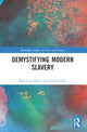 Book cover of: Demystifying Modern Slavery. By: Rosemary Broad