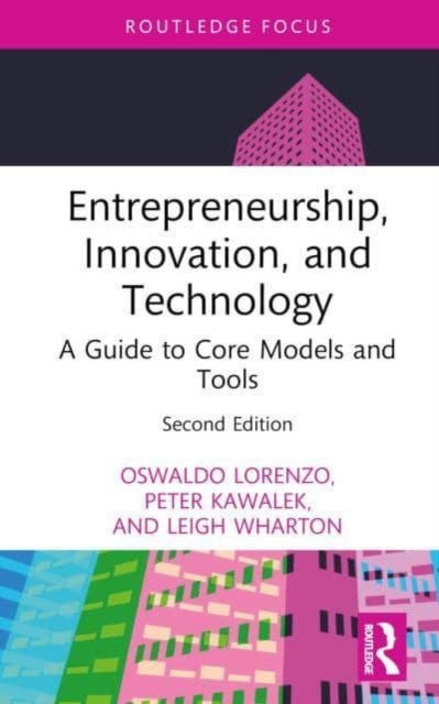 Book cover of: Entrepreneurship, Innovation, and Technology. By: Oswaldo Lorenzo