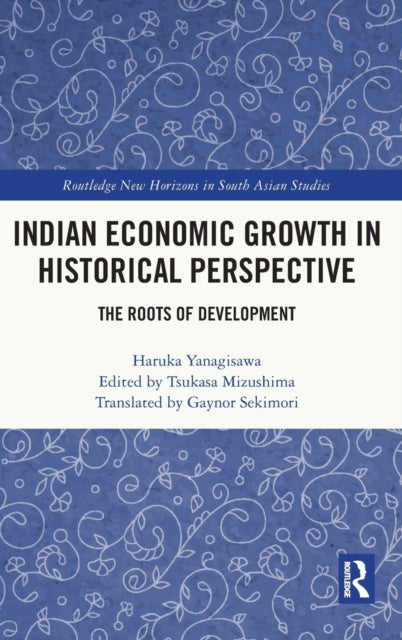 Book cover of: Indian Economic Growth in Historical Perspective. By: Haruka Yanagisawa
