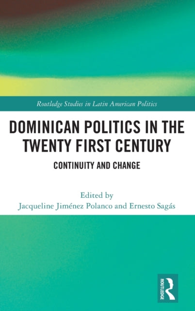 Book cover of: Dominican Politics in the Twenty First Century. By: Jacqueline Jiménez Polanco