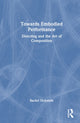 Book cover of: Towards Embodied Performance