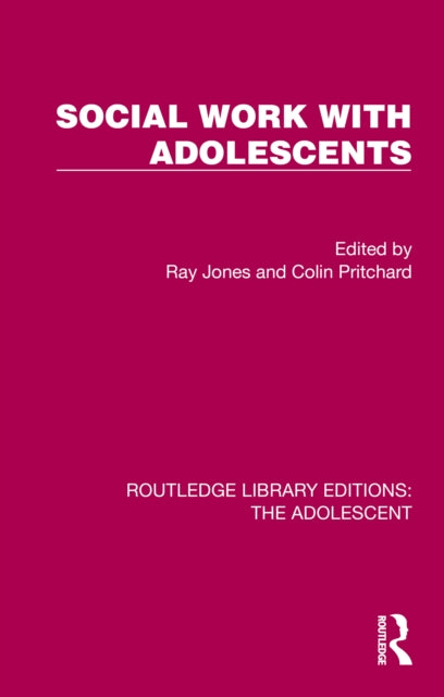 Book cover of: Social Work with Adolescents. By: Jones, Ray