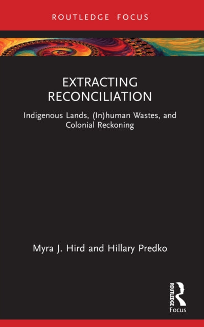 Book cover of: Extracting Reconciliation. By: Myra J. Hird