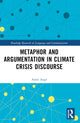 Book cover of: Metaphor and Argumentation in Climate Crisis Discourse