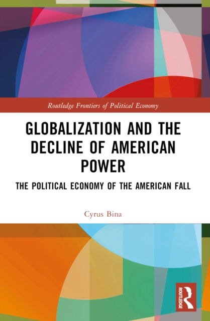 Book cover of: Globalization and the Decline of American Power. By: Cyrus Bina