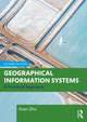 Book cover of: Geographical Information Systems. By: Xuan Zhu