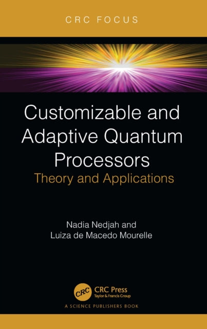 Book cover of: Customizable and Adaptive Quantum Processors. By: Nadia Nedjah