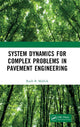 Book cover of: System Dynamics for Complex Problems in Pavement Engineering. By: Rajib Mallick