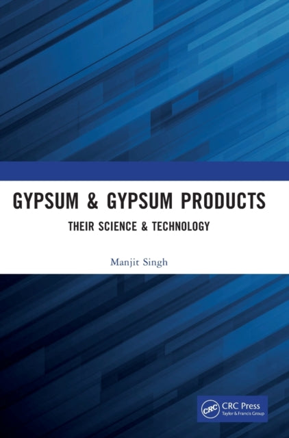 Book cover of: Gypsum & Gypsum Products. By: Manjit Singh