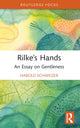 Book cover of: Rilke’s Hands. By: Harold Schweizer